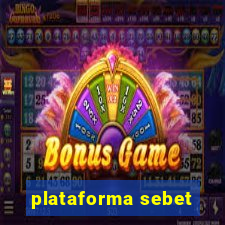 plataforma sebet